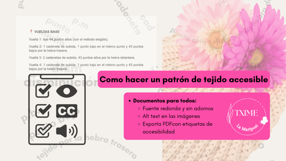 Cabecera de como hacer un patrón de tejido accesible, fondo de abreviaturas y palabras, parte de un patrón en texto, iconos de accesibilidad, fotografia del bolso verano con transparencia, logo Txime la mariposi abajo a la derecha